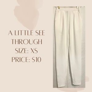 White pants - super soft and stretchy. Wear stockings underneath